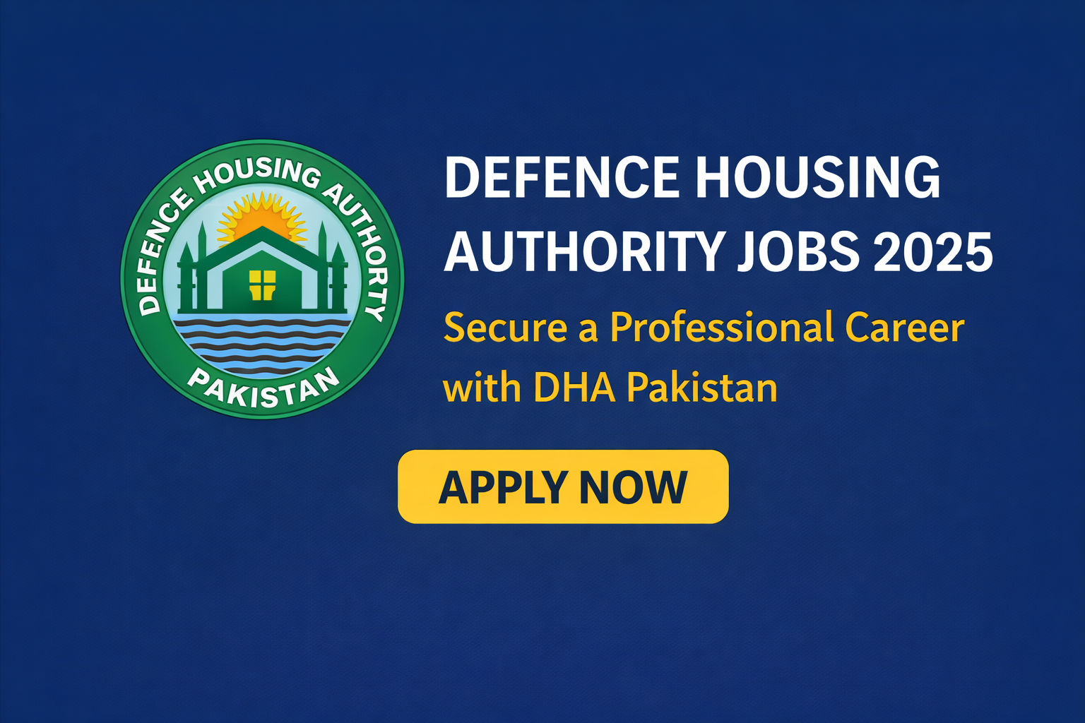 Defence Housing Authority Jobs 2025 – Secure a Professional Career with DHA Pakistan