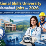 National Skills University Islamabad Jobs in 2026 – Latest Government Career Opportunities in Pakistan