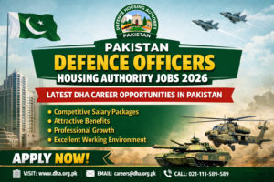 Pakistan Defence Officers Housing Authority Jobs 2026 – Latest DHA Career Opportunities in Pakistan