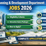 Planning & Development Department Jobs 2026 – Latest Career Opportunities, Eligibility, Salary & Complete Application Guide